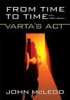 From Time To Time: The First Book: Varta's Act - John McLeod