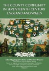 The County Community in Seventeenth Century England and Wales - Jacqueline Eales, Andrew Hopper