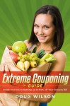 Extreme Couponing Guide: Insider Secrets to Getting up to 90% off Your Grocery Bill - Doug Wilson