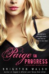 Paige in Progress (Reluctant Hearts Book 3) - Brighton Walsh