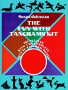 The Fun with Tangrams Kit - Susan Johnston