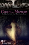 Ghost of a Memory - Beth Dolgner