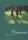 Viirpuumets - Maeve Binchy