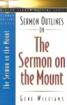 Sermon Outlines on the Sermon on the Mount - Gene Williams