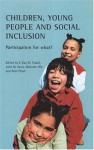 Children, Young People and Social Inclusion: Participation for What? - E. Kay M. Tisdall