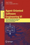 Agent-Oriented Software Engineering VI: 6th International Workshop, Aose 2005, Utrecht, the Netherlands, July 25, 2005. Revised and Invited Papers - Jorg P. Muller, Franco Zambonelli