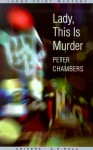 Lady, This is Murder (Thorndike British Favorites) - Peter Chambers