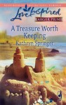 A Treasure Worth Keeping - Kathryn Springer