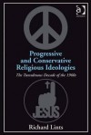 Progressive and Conservative Religious Ideologies: The Tumultuous Decade of the 1960s - Richard Lints