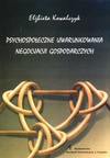 Psychospołeczne uwarunkowania negocjacji gospodarczych - Elżbieta Kowalczyk