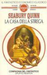 La casa della strega - Seabury Quinn, Gianni Pilo