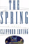 The Spring - Clifford Irving