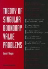 Theory of Singular Boundary Value Problems - Donal O'Regan