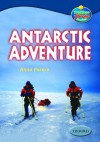 Antarctic Adventure (Oxford Reading Tree: Stages 13-14: Tree Tops True Stories) - Anna Perera, Trevor Parkin