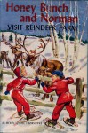 Honey Bunch and Norman Visit Reindeer Farm - Helen Louise Thorndyke