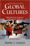 Understanding Global Cultures: Metaphorical Journeys Through 23 Nations - Martin J. Gannon