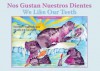 Nos Gustan Nuestros Dientes / We Like Our Teeth - Marcus Allsop