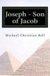 Joseph - Son of Jacob - Michael Bell