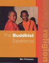 The Buddhist Experience - Mel Thompson, Jan Thompson