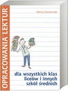 Opracowania lektur dla wszystkich klas liceów i innych szkoł średnich - Maciej Chrzanowski