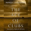 The Ace of Clubs - Patricia Loofbourrow