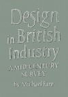 Design in British Industry: A Mid-Century Survey - Michael Farr, Nikolaus Pevsner