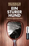 Ein sturer Hund: Kriminalroman (Markus Cheng-Reihe) (German Edition) - Heinrich Steinfest