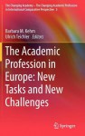 The Academic Profession in Europe: New Tasks and New Challenges - Barbara M. Kehm, Ulrich Teichler