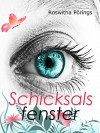 Schicksalsfenster - Roswitha Pörings