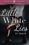 Little White Lies by R.C. Matthews (2014-05-19) - R.C. Matthews