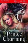 Prince Charming [Mischievous Fairy Tales 1] (Siren Publishing Menage and More) - Honor James