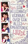 Een alledaags verhaal over een allesomvattende liefde - Jessica Thompson, Harmien Robroch