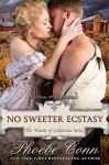 No Sweeter Ecstasy (The Hearts of California Series, Book 2) - Phoebe Conn