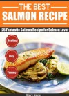 The Best Salmon Recipe - 25 Fantastic Salmon Recipes for Salmon Lovers - Mary Jane