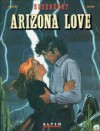 Blueberry, tome 23 : Arizona love - Jean-Michel Charlier, Jean Giraud