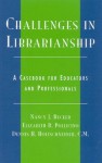 Challenges in Librarianship: A Casebook for Educators and Professionals - Nancy J. Becker