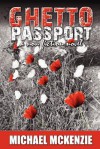 Ghetto Passport - Michael McKenzie