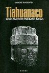 Tiahuanaco: 10.000 Anos de Enigmas Incas - Simone Waisbard, Torrieri Guimarães