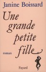 Une grande petite fille (French Edition) - Janine Boissard