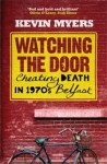 Watching the Door - Kevin Myers