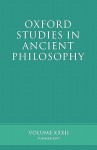 Oxford Studies in Ancient Philosophy XXXII: Summer 2007 - David Sedley