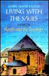 Living with the Sages: Rashi and the Tosafists: A Comprehensive Historical Biography of the Lives of Rashi, Tosafists and Their Communities - DOVID CASTLE, David Castle