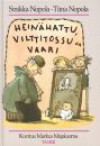 Heinähattu, Vilttitossu ja vaari - Sinikka Nopola, Tiina Nopola