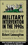 Military Intervention in the 1990s (The Operational Level of War) - Colonel Richard M. Connaughton, Richard Connaughton, Sir Harry Hinsley