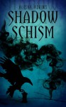 Shadow Schism - Alisha Adkins