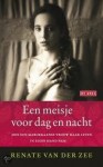 Een meisje voor dag en nacht - Renate van der Zee