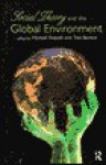 Social Theory and the Global Environment - Redclift, Benton Ted, Michael Redclift