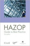 Hazop: Guide to Best Practice: Guidelines to Best Practice for the Process and Chemical Industries - Frank Crawley, Malcolm Preston, Brian Tyler