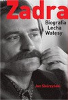 Zadra biografia lecha wałęsy - Jan Skórzyński