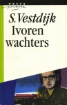 Ivoren Wachters - Simon Vestdijk